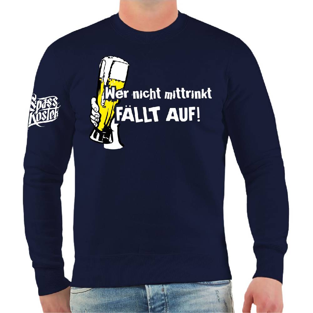 Spass Kostet Männer Sweatshirt Wer nicht mittrinkt fällt auf Vatertagsangebot